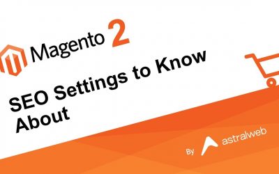 search engine optimization tips – Magento 2 – SEO Settings to Know About