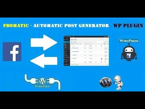 FBomatic Automatic Post Generator and Facebook Auto Poster - WordPress Plugin (First Version)