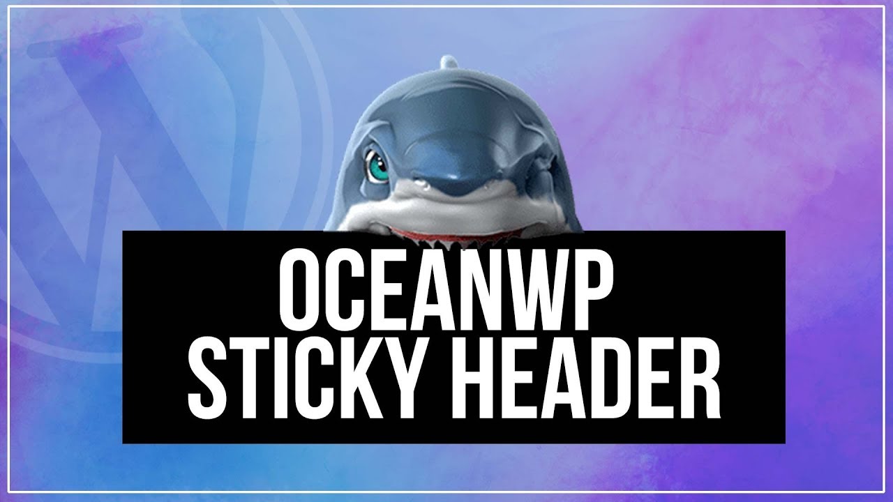 OceanWP Sticky Header - Wordpress Sticky Headers