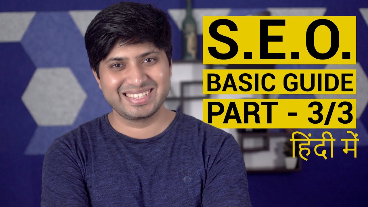 Hindi - SEO kaise kam karta hai? - Part 3 | SEO in Hindi 2020