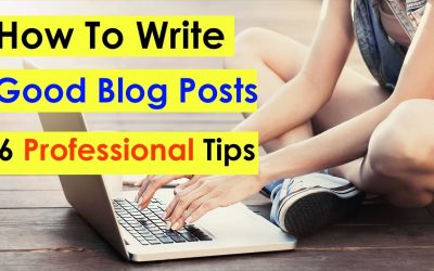 search engine optimization tips – How To Write Good Blog Posts | SEO Friendly Content | 6 Professional Tips