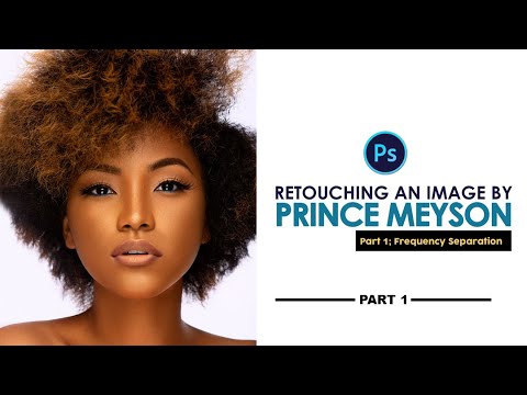 Photoshop Tutorial; How To Retouch Like PRINCE MEYSON Using Frequency Separation II Part 1