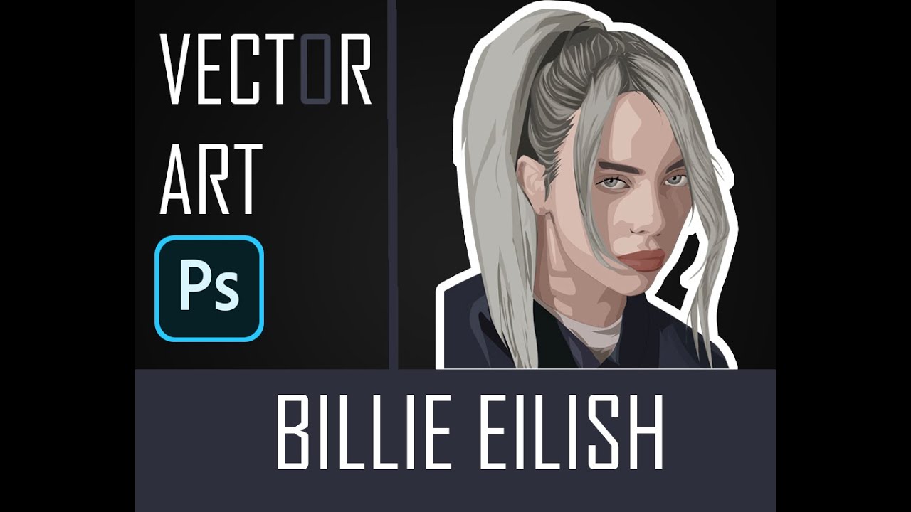 Billie Eilish -Vector Art (ADOBE PHOTOSHOP CC) #Vector #Illustration #AdobePhotoshop