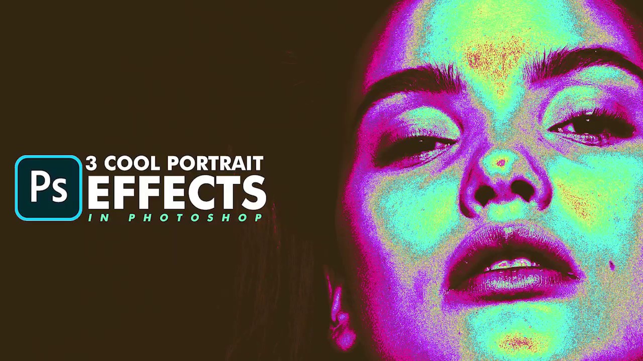 3 Cool Portrait Effects in Photoshop CC 2020