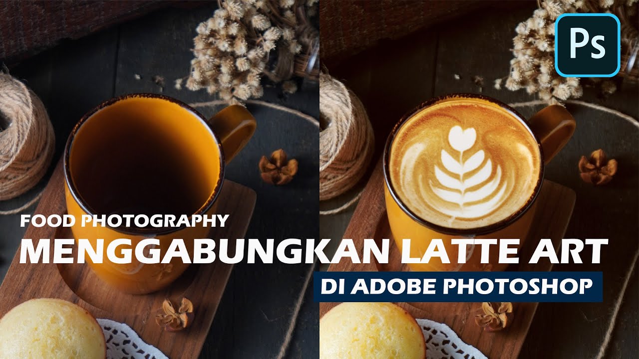 Mengedit Latte Art Food Photography Di Adobe Photoshop