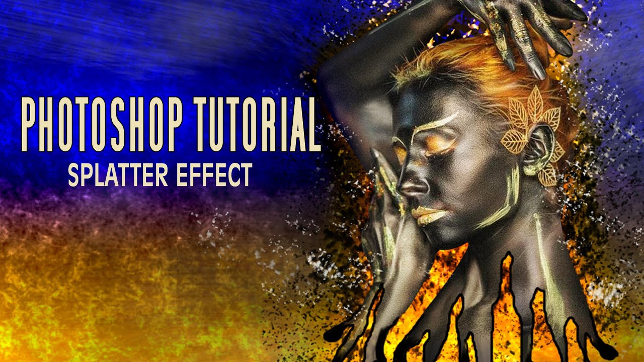 Splatter Effect Tchnique -  Photoshop Tutorial