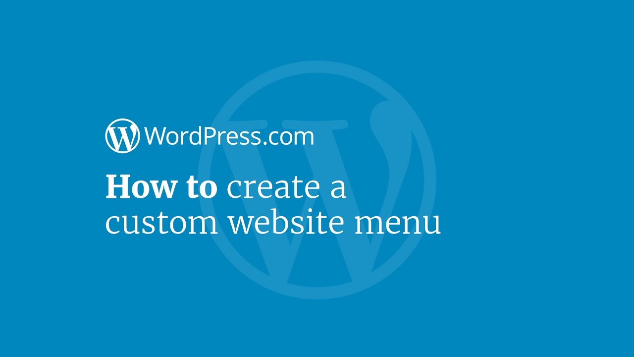 WordPress Tutorial: How to Create a Custom Website Menu