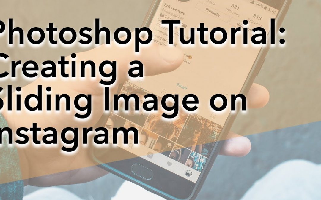 Easy Photoshop Tutorial: How to Create a Sliding Image on Instagram