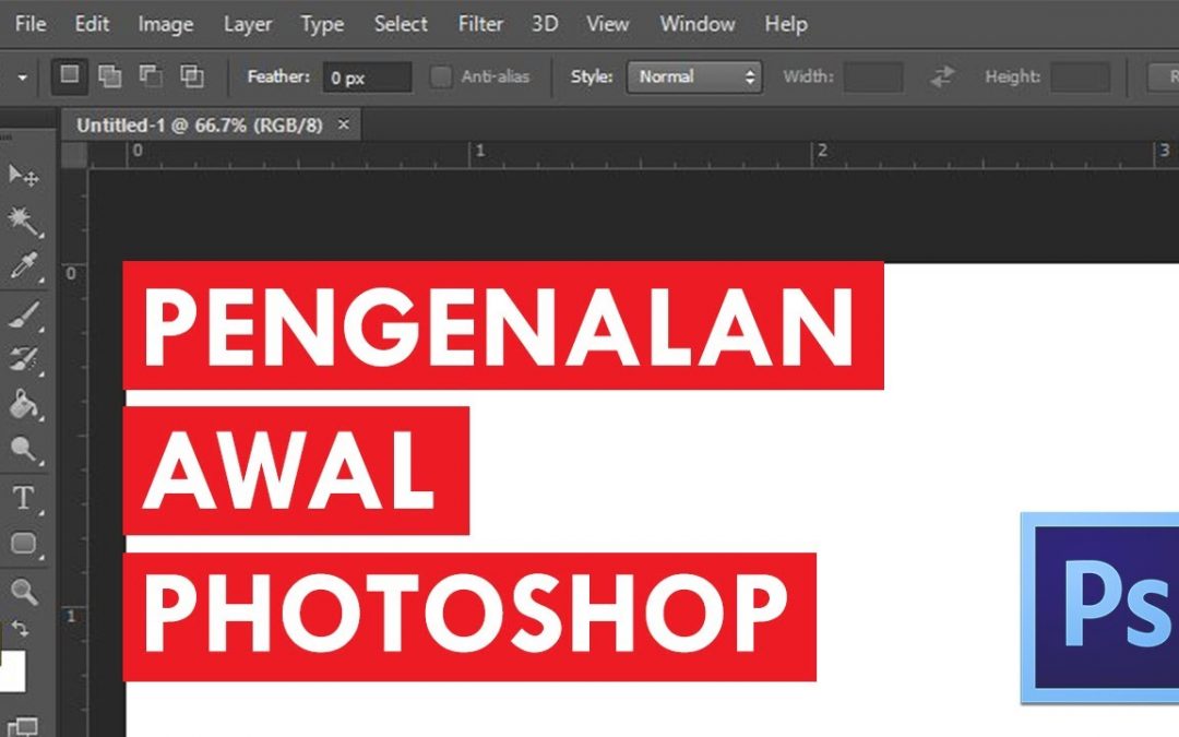 Pengenalan Awal Adobe Photoshop CS6