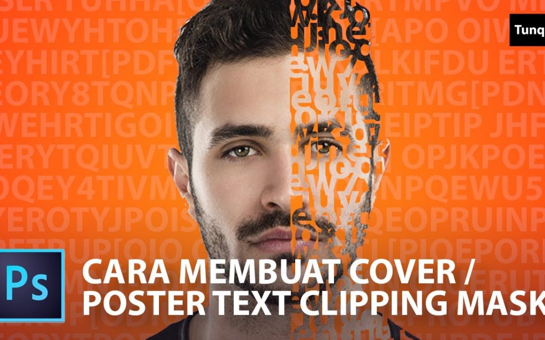 Tutorial Cara Buat Cover Masking Text Pada Foto Clipping Mask   Adobe Photoshop