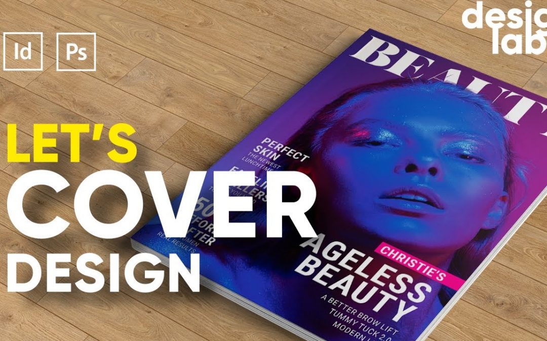 Let's Magazine Cover Design from Zero: Adobe InDesign & Photoshop / InDesign Tutorial