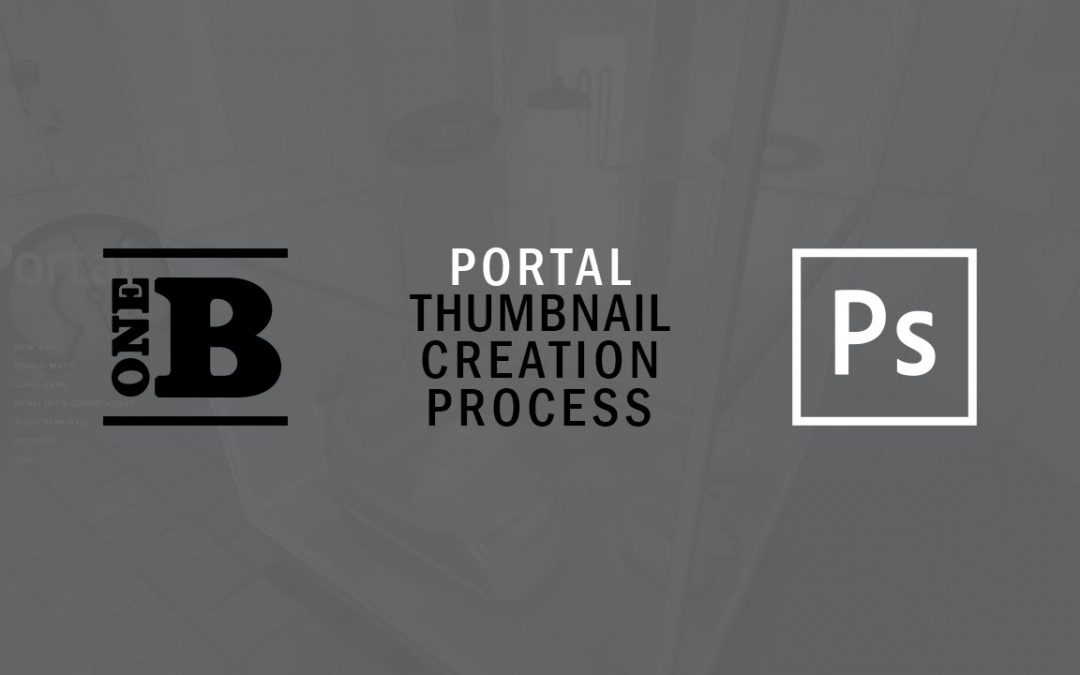 Thumbnail Creation For Portal Play Through | Adobe Photoshop | The One B