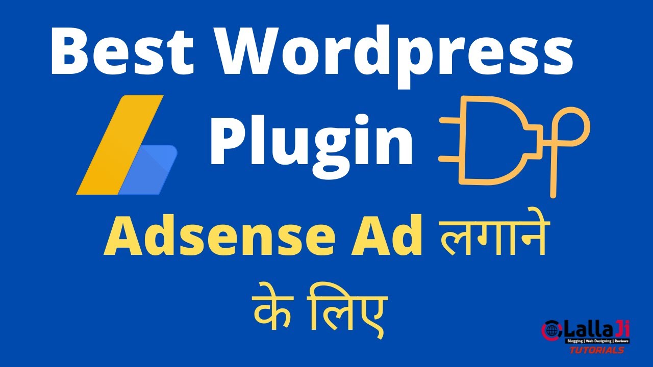 Best Wordpress Plugin For Google Adsense Ad Placement | Lallaji Tutorials