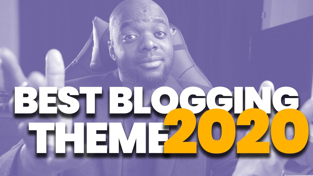 Best blogging themes for WordPress 2020