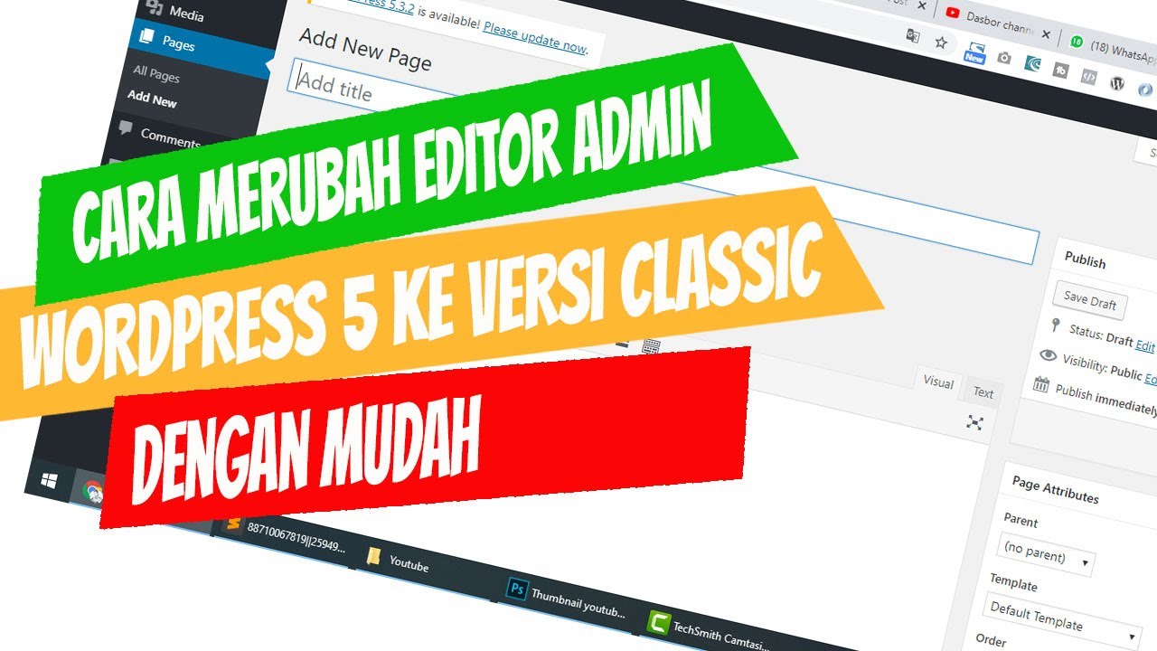 Cara mudah merubah editor admin wordpress 5 ke versi classic editor