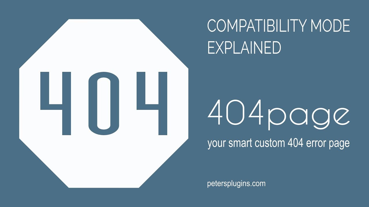 Compatibility Mode explained - the free WP 404page Plugin