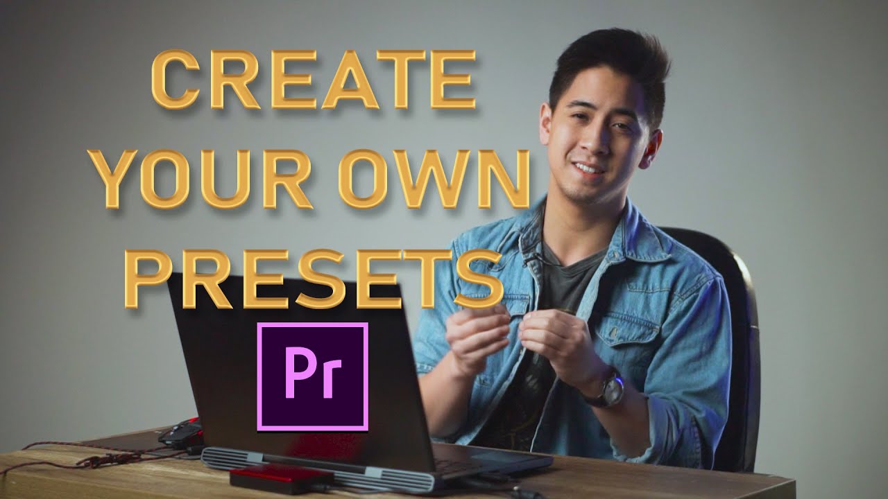 Create Your Own Presets