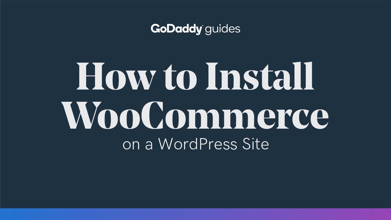 How to Install WooCommerce on a WordPress Site