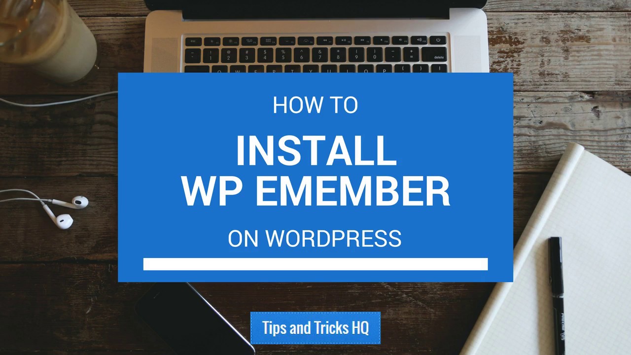 How to Install the WP eMember Plugin