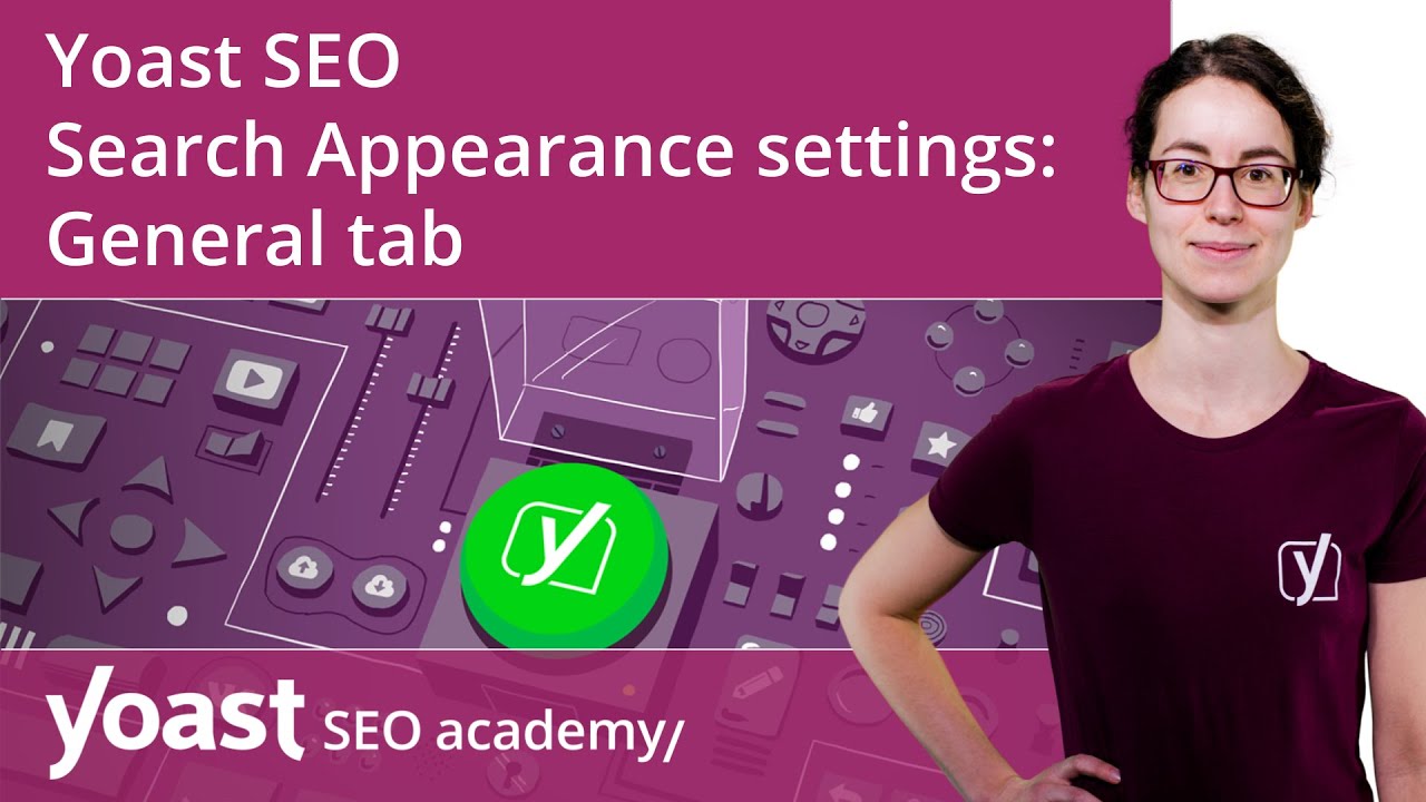 How to configure the Yoast SEO Search Appearance settings: General tab | Yoast SEO for WordPress