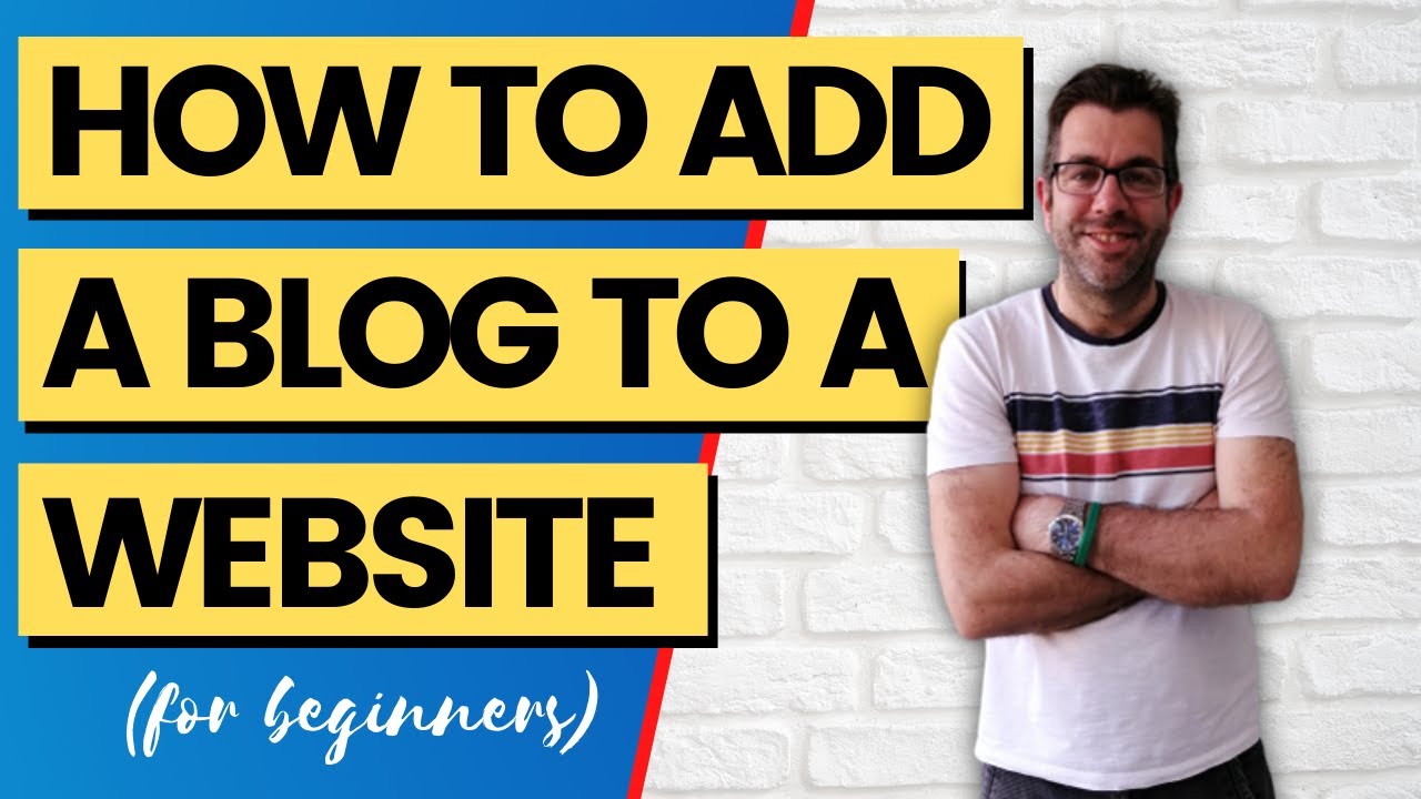 How To Add A Blog To A Website - A Beginners WordPress Tutorial