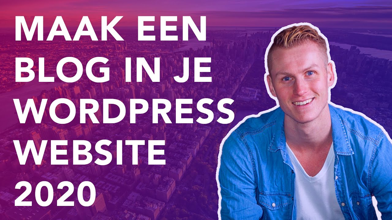 Maak een Blog In Je Wordpress Website 2020