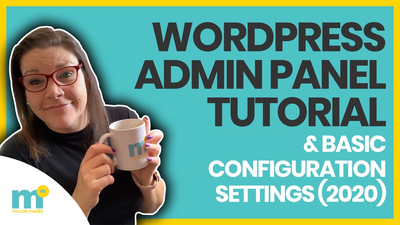 WORDPRESS ADMIN PANEL TUTORIAL & BASIC SETTINGS CONFIGURATION: Orientation tutorial Wordpress 2020