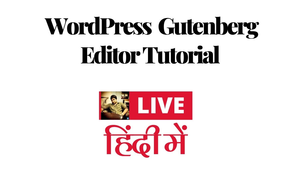 WordPress Block Editor Tutorial in Hindi- Step by Step Gutenberg Block Editor Tutorial