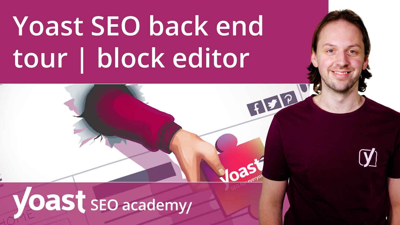 Yoast SEO back end tour | block editor | Yoast SEO for WordPress