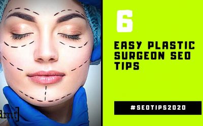 search engine optimization tips – 6 Easy Plastic Surgeon SEO Tips You Can Use to Be Successful | #DMTindia