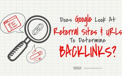 search engine optimization tips – Does Google Look At Referral Sites And URLs to Determine Backlinks?