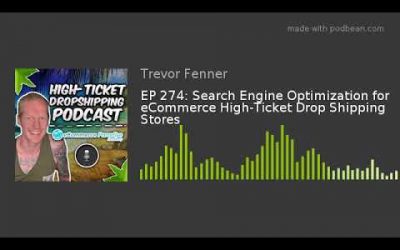 search engine optimization tips – EP 274: Search Engine Optimization for eCommerce High-Ticket Drop Shipping Stores