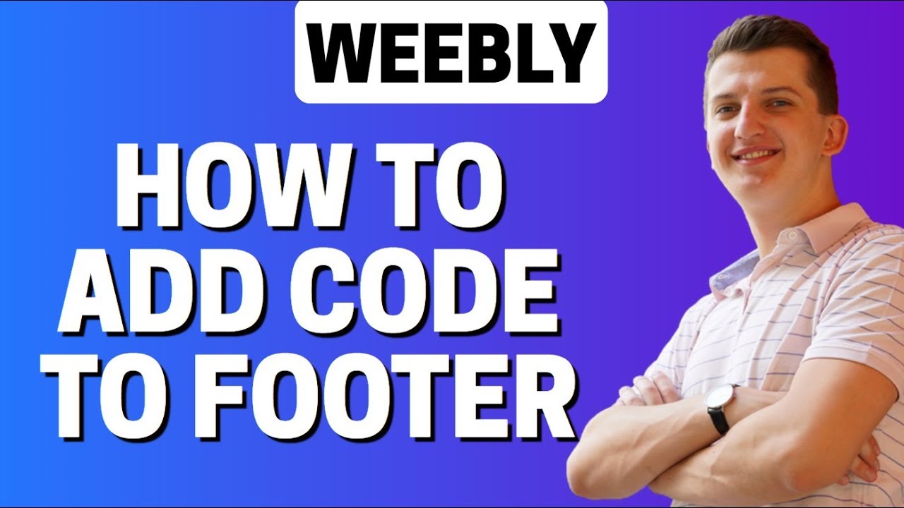 How To Add Footer Code To Weebly