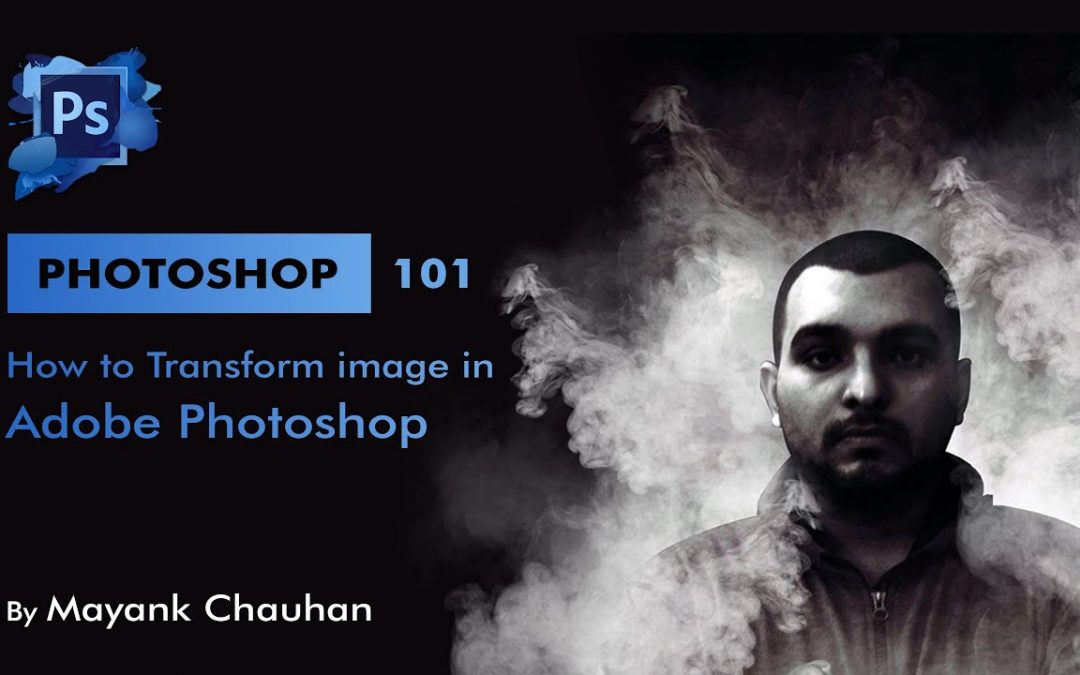 How to Transform image in Adobe Photoshop |  Photoshop Tutorial 101