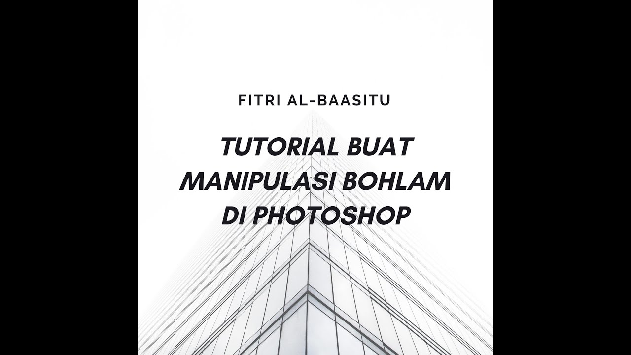 TUTORIAL MANIPULASI BOHLAM MENGGUNAKAN ADOBE PHOTOSHOP CS3 | FAB MADIUN