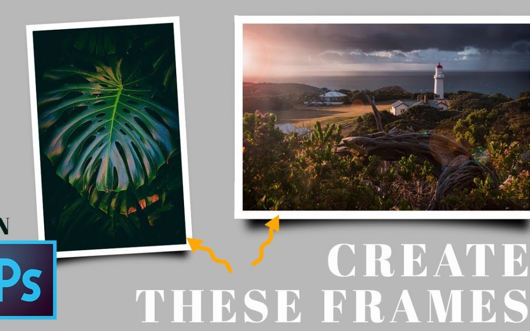 Photoshop Tutorial: Creating a beautiful frame to display your Photography or Designs