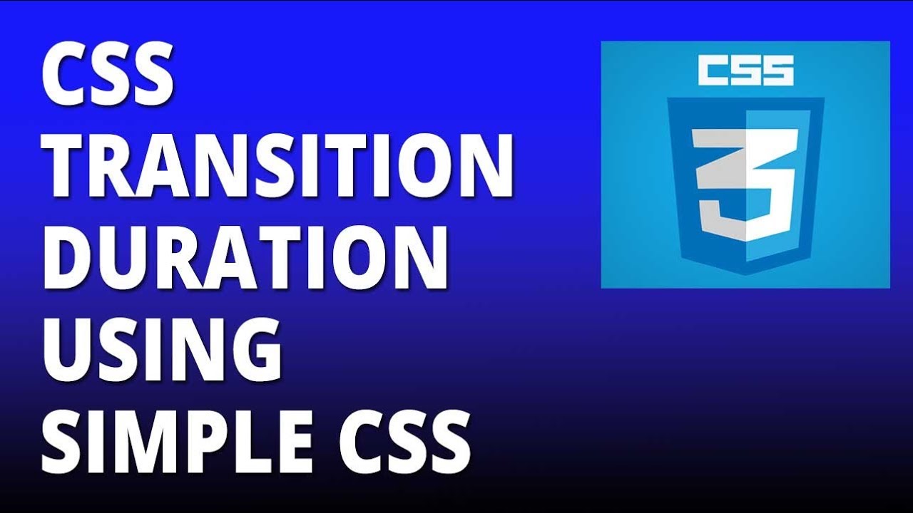 CSS transition duration using simple CSS - Cascading Style Sheets Tutorial