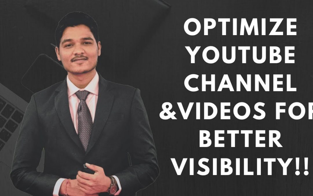 search engine optimization tips – How to Optimize  YouTube Channel and Videos for Better Visibility!!