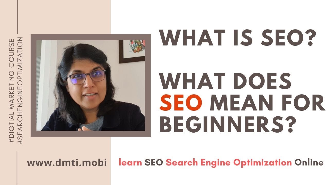 What is SEO? Understanding Search engine optimization SEO for Beginners