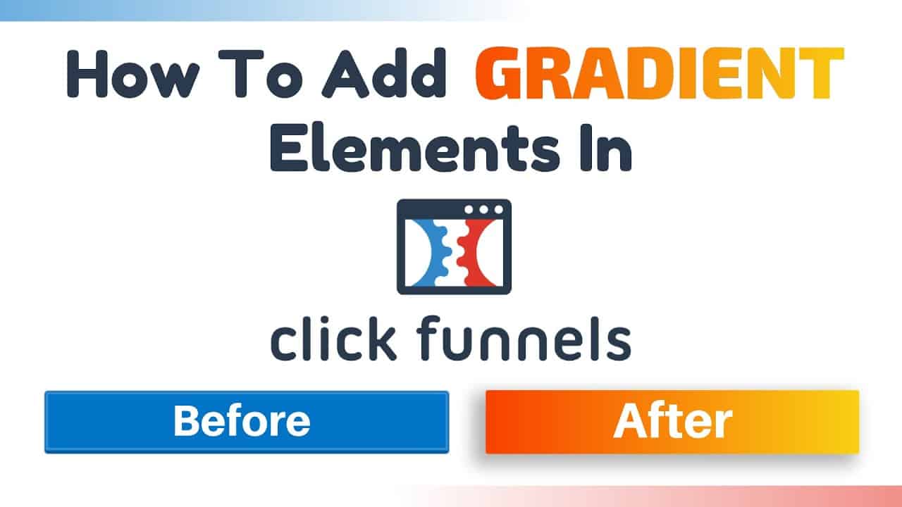 How To Add Gradient Elements In ClickFunnels With CSS Code