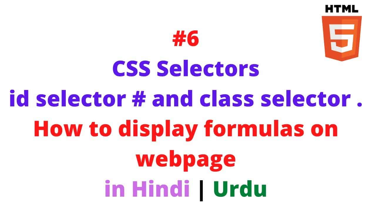 #6 CSS Selectors in Hindi | Urdu | How to display formulas on webpage | HTML5 Tutorial For Beginners