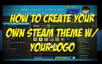 Do It Yourself – Tutorials – TUTORIAL: How to design your own Steam Theme w/ Logo