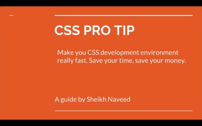 CSS pro tips to make development more faster, relaxing and easy