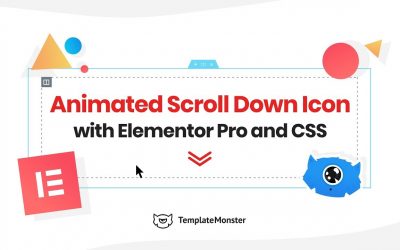 Create Animated Scroll Down Arrow with Elementor Pro and CSS. TemplateMonster