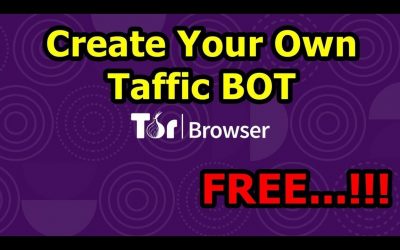 Do It Yourself – Tutorials – Create Your Own Traffic BOT for FREE 2020