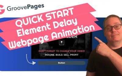 Do It Yourself – Tutorials – GrooveFunnels Tutorial | GroovePages Element Display Delay and Webpage Animation | QUICK START GUIDE