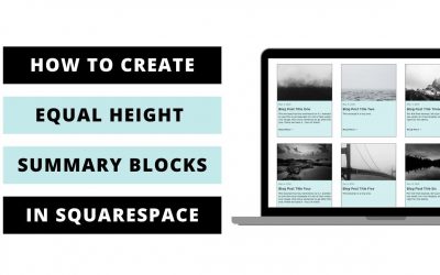 Do It Yourself – Tutorials – How to create equal height blog summary blocks in Squarespace // Squarespace CSS tutorial