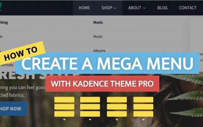 How to Create a Mega Menu With Kadence Theme?