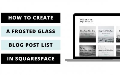 Do It Yourself – Tutorials – How to create a frosted glass look for your blog in Squarespace 7.1 // Squarespace 7.1 Tutorial