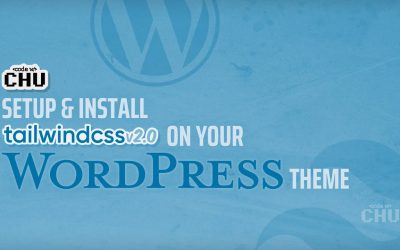 Tailwind CSS v2.0 | WordPress Theme Setup & Install